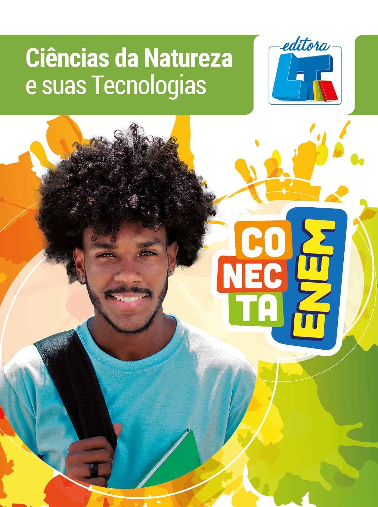 Capa do livro Ciências da Natureza e suas Tecnologias, coleção Conecta ENEM, Editora LT.